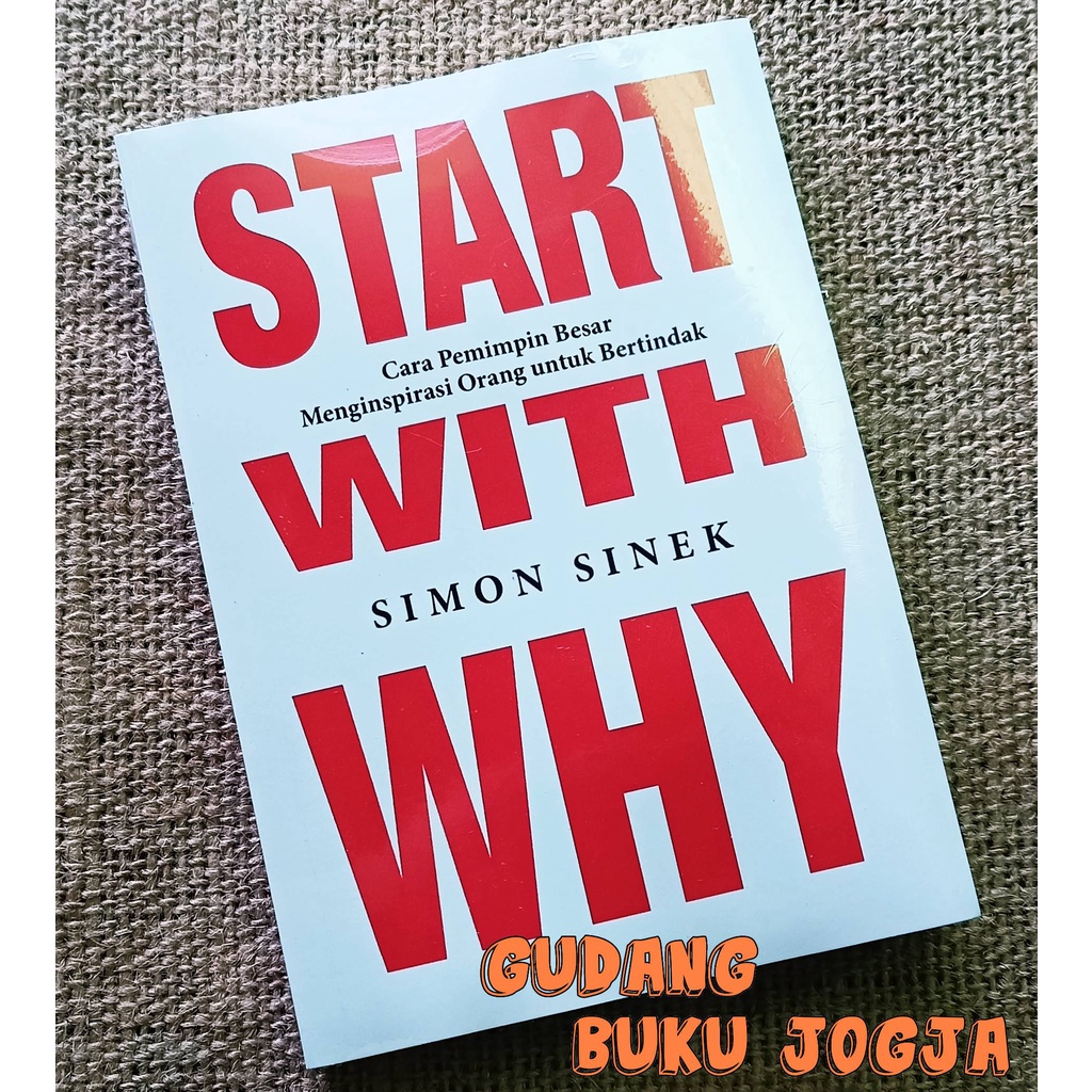 Jual Start Wiht Why Bahasa Indonesia By Simon Sinek Buku Baru Dan