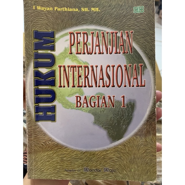 Jual HUKUM PERJANJIAN INTERNASIONAL BAGIAN 1 I WAYAN PARTHIANA Shopee