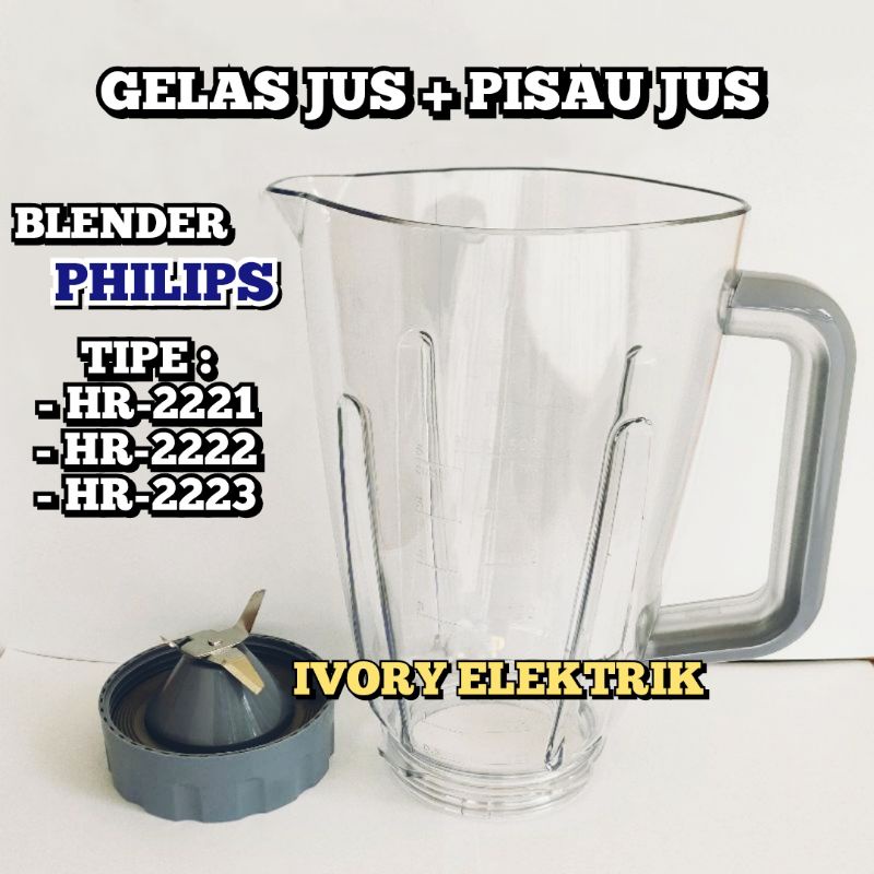 Jual GELAS JUS BLENDER PHILIPS PISAU JUS BLENDER PHILIPS TIPE HR 2221