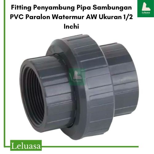 Jual Fitting Penyambung Pipa Sambungan PVC Paralon Watermur AW Ukuran 1