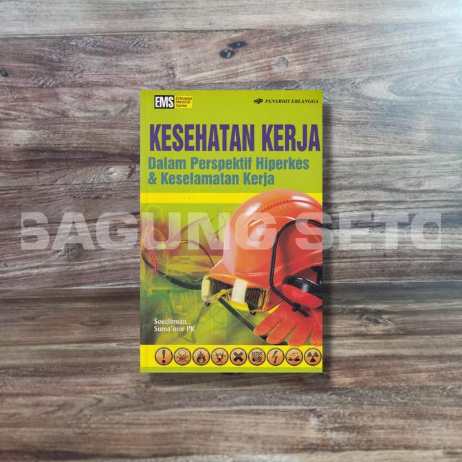 Jual Buku Kesehatan Kerja Dalam Perspektif Hiperkes Dan Keselamatan