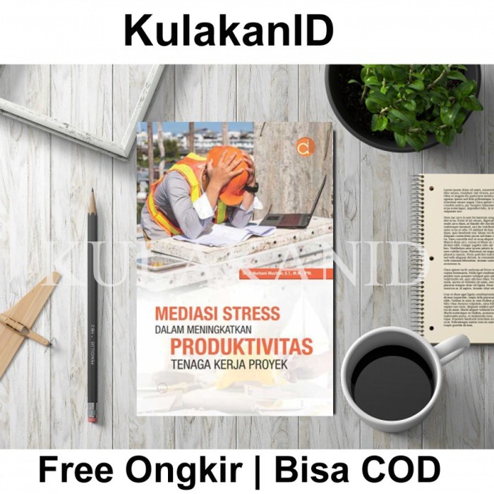 Jual Buku Mediasi Stress Dalam Meningkatkan Produktivitas Tenaga Kerja