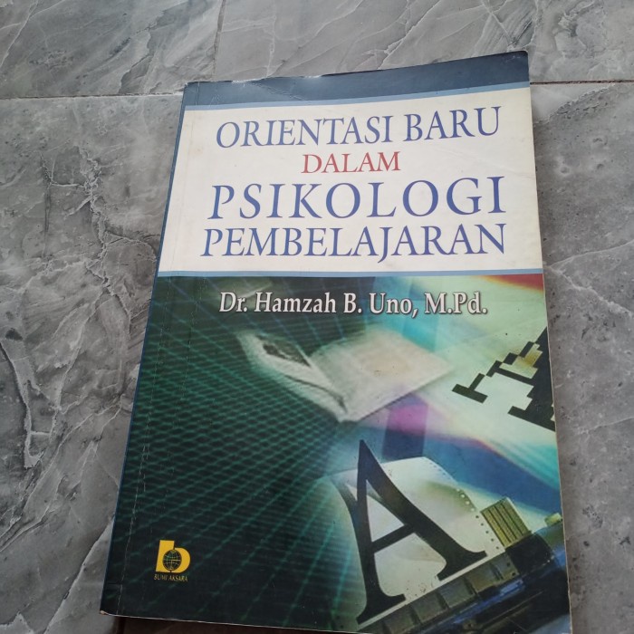 Jual Orientasi Baru Dalam Psikologi Pembelajaran Dr Hamzah B Uno Mpd