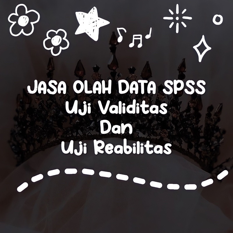 Jual Jasa Olah Data Uji Validitas Dan Uji Reabilitas Spss Shopee