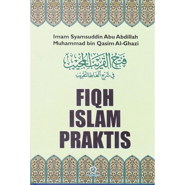 Jual Fiqh Islam Praktis Terjemah Kitab Fiqih Fathul Qarib Al Mujib