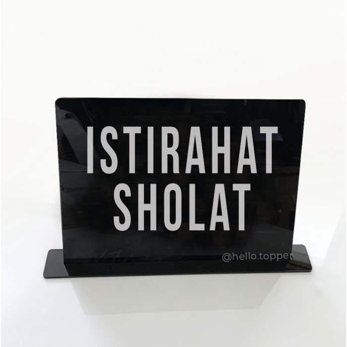 Jual Istirahat Sholat Sign Standing Akrilik Sign Meja Standing Acrylic