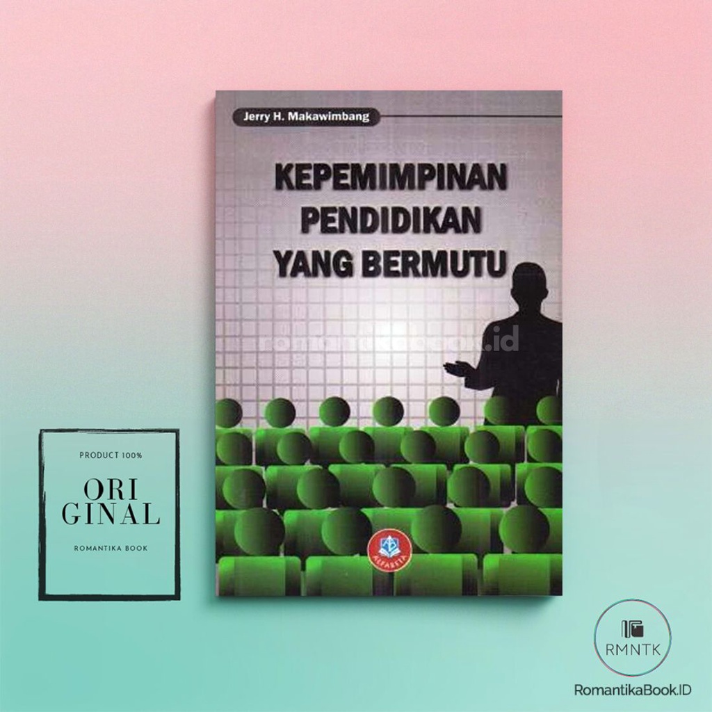 Jual Buku Kepemimpinan Pendidikan Yang Bermutu Jerry H Makawimbang