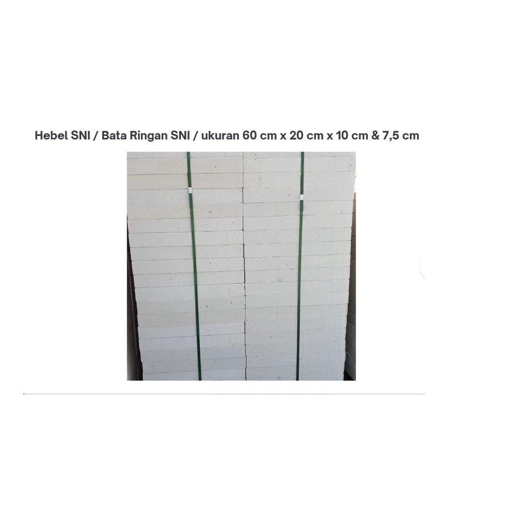 Jual Hebel SNI Bata Ringan SNI Ukuran 60 Cm X 20 Cm X 10 Cm 7 5