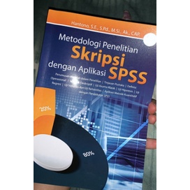 Jual Buku Metodologi Penelitian Skripsi Dengan Aplikasi SPSS Hantono