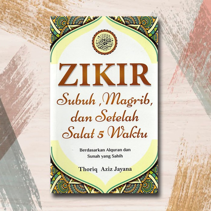 Jual Zikir Subuh Magrib Dan Setelah Salat Waktu Berdasarkan Al