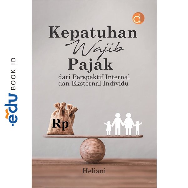 Jual Buku Kepatuhan Wajib Pajak Dari Perspektif Internal Dan Eksternal