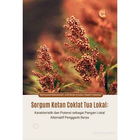 Jual Buku Sorgum Ketan Coklat Tua Lokal Karakteristik Dan Potensi