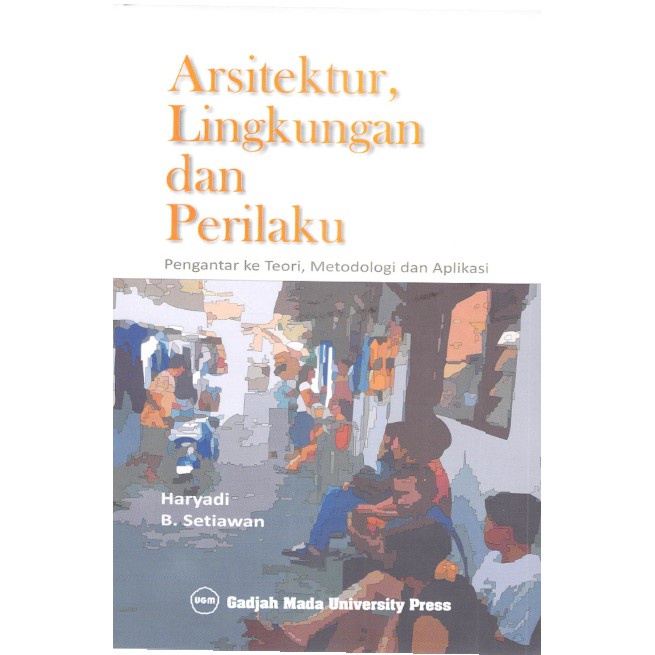 Jual Buku Arsitektur Lingkungan Dan Perilaku Pengantar Ke Teori