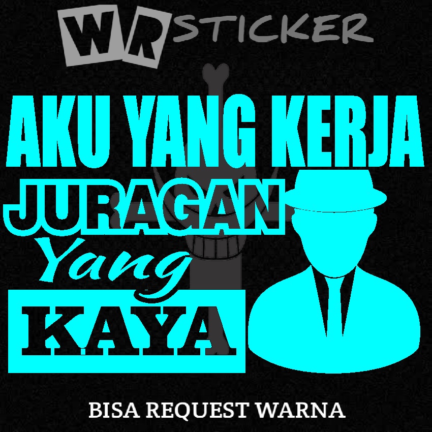 Jual STICKER KATA KATA AKU YANG KERJA JURAGAN YANG KAYA MOBIL TRUK L300