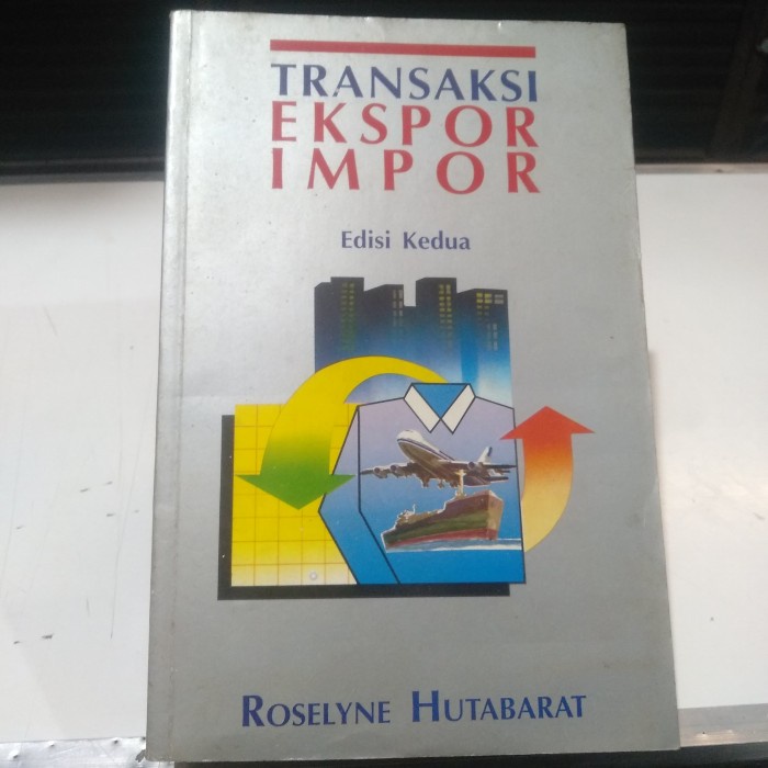 Jual BUKU TRANSAKSI EKSPOR IMPOR ROSELYNE HUTABARAT Shopee Indonesia