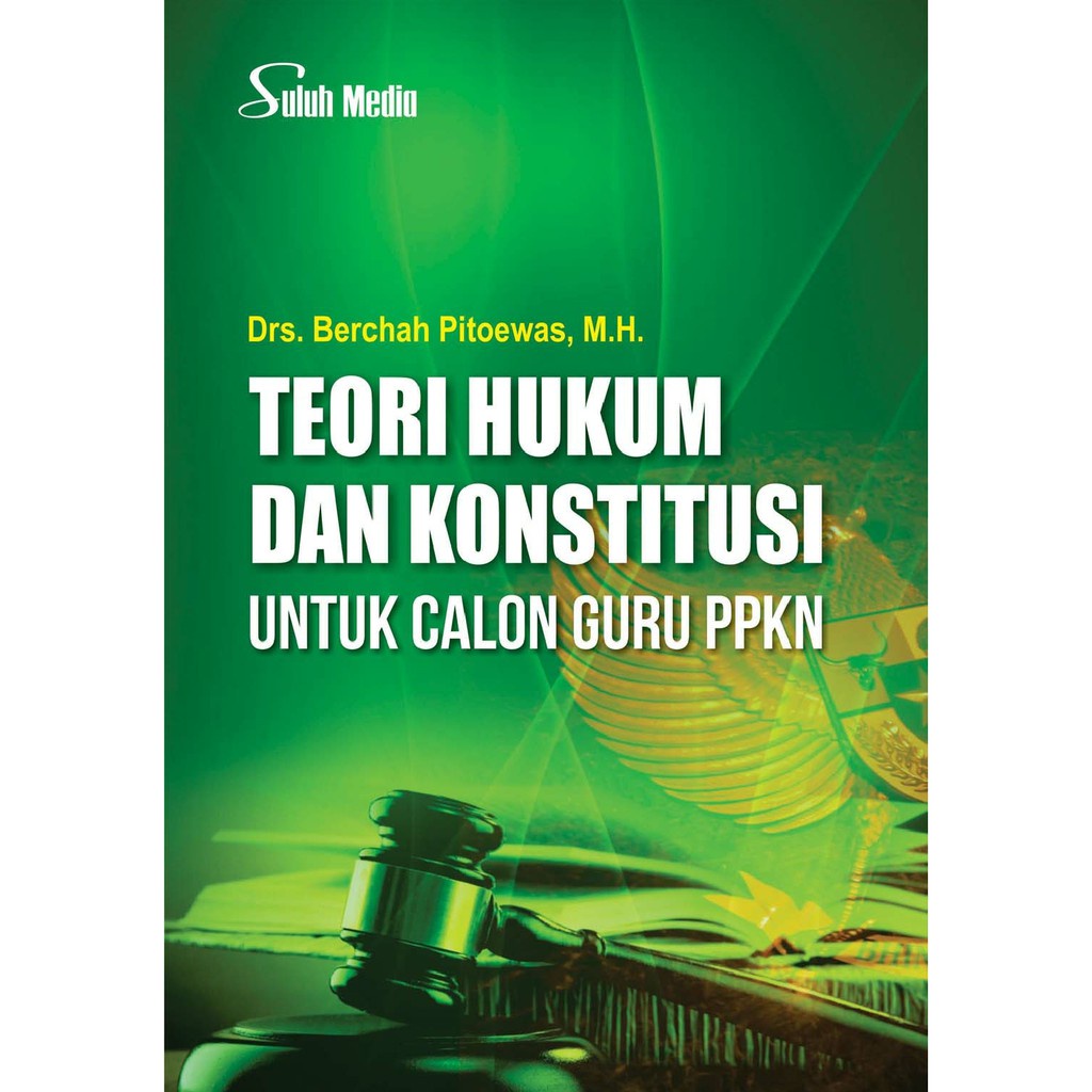 Jual BUKU TEORI HUKUM DAN KONSTITUSI UNTUK CALON GURU PPKN Ready