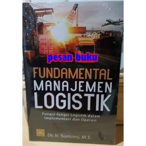 Jual Buku Fundamental Manajemen Logistik Suntoro Shopee Indonesia