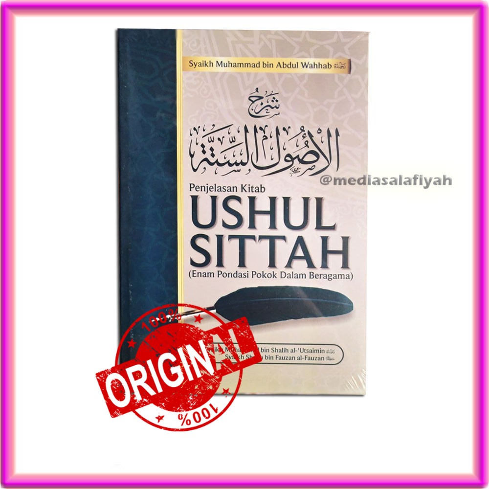 Jual Buku Penjelasan Ushul Sittah Syarah Ushulus Sittah Terjemah Al