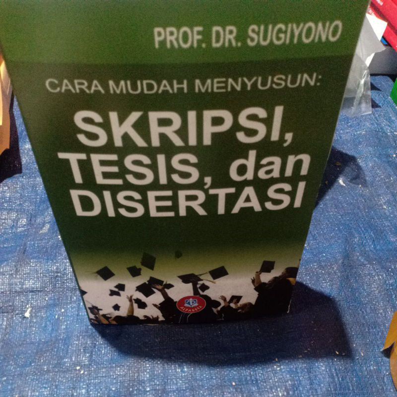 Jual Cara Mudah Menyusun Skripsi Tesis Dan Disertasi Prof Sugiono