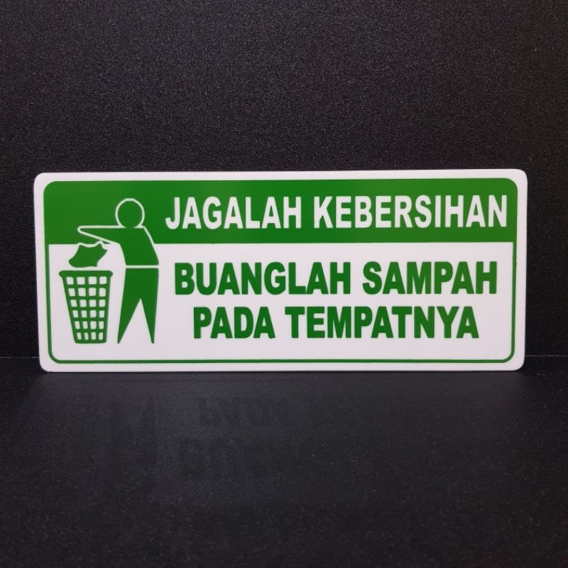 Jual Sign Papan Akrilik Tulisan JAGALAH KEBERSIHAN BUANGLAH SAMPAH PADA