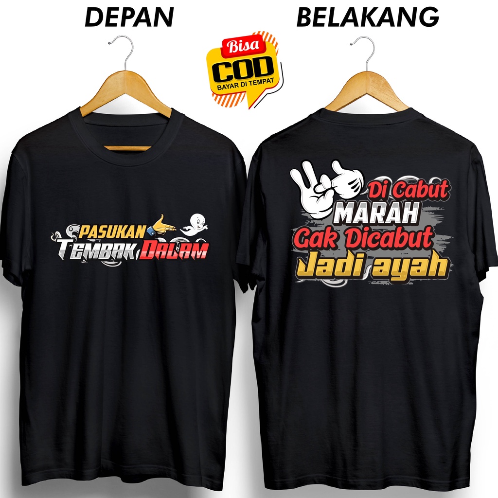 Jual KAOS PASUKAN TEMBAK DALAM DICABUT MARAH GA DICABUT JADI AYAH