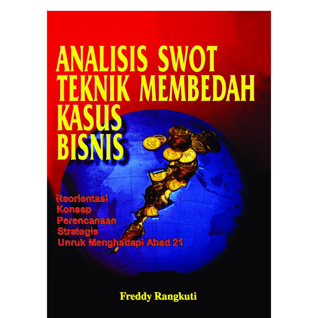 Jual Buku Analisis Swot Teknik Membedah Kasus Bisnis Reorientasi Konsep