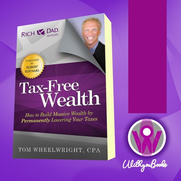 Jual Tax Free Wealth How To Build Massive Wealth By Permanently