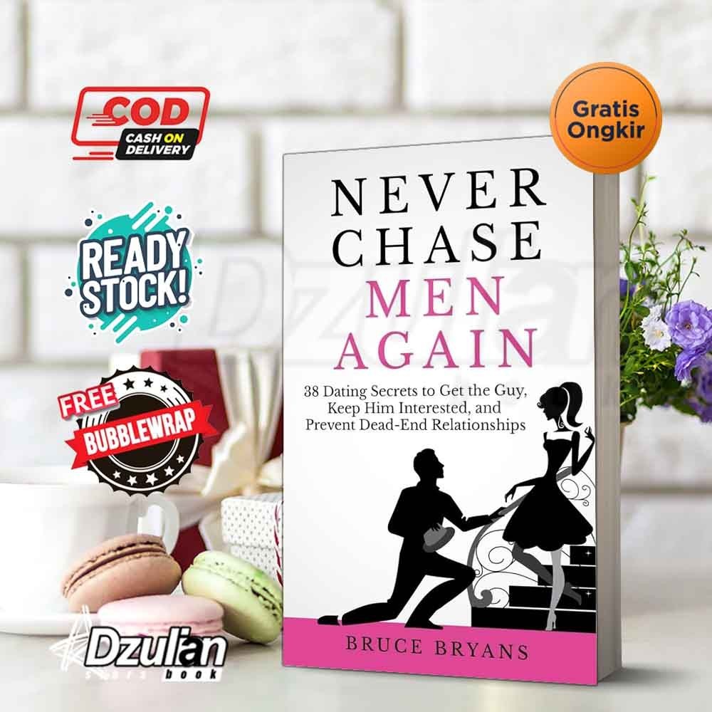 Jual Buku Never Chase Men Again 38 Dating Secrets To Get The Guy Keep