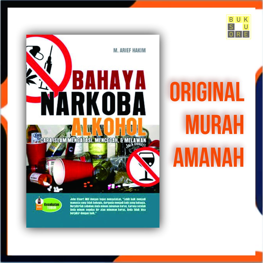 Jual BAHAYA NARKOBA ALKOHOL CARA ISLAM MENGATASI, MENCEGAH, DAN