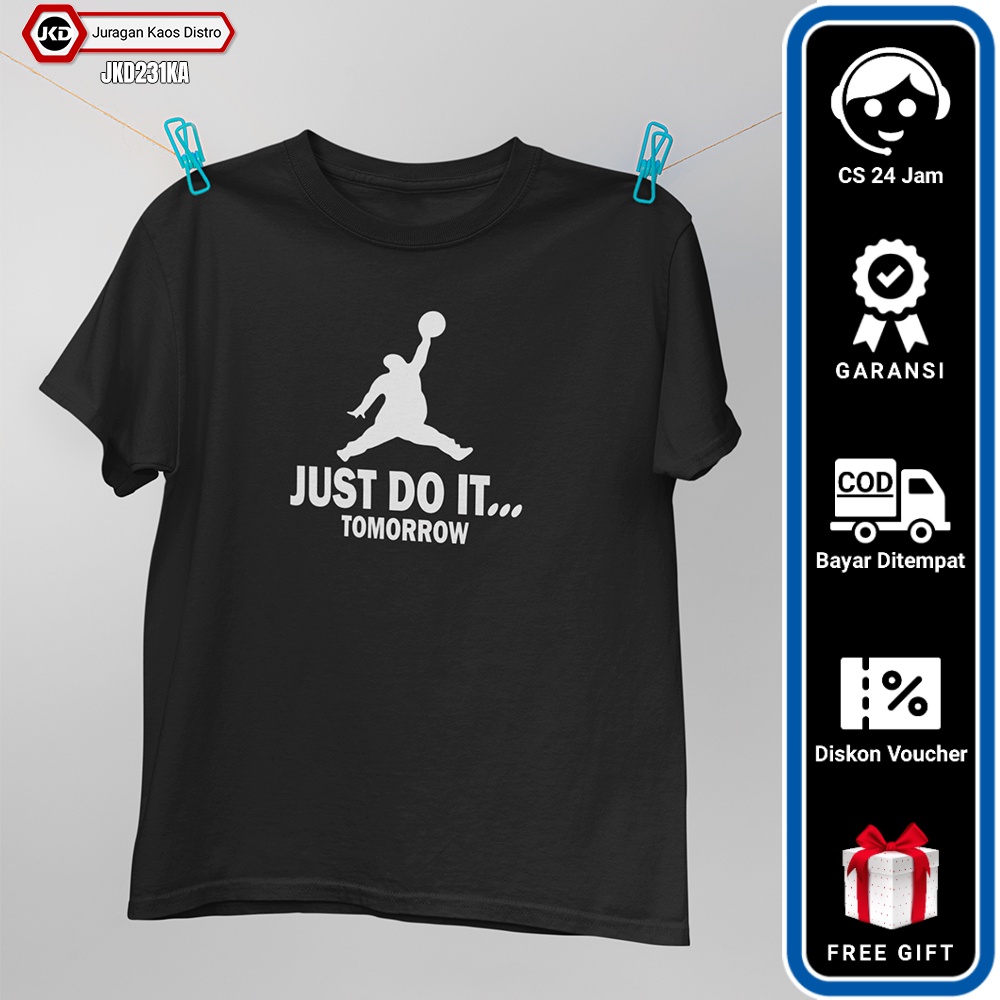Kaos Plesetan Lucu Pria Wanita Olahraga Just Do It Tomorrow Kaos T Shirt  Distro Cowok Keren Original