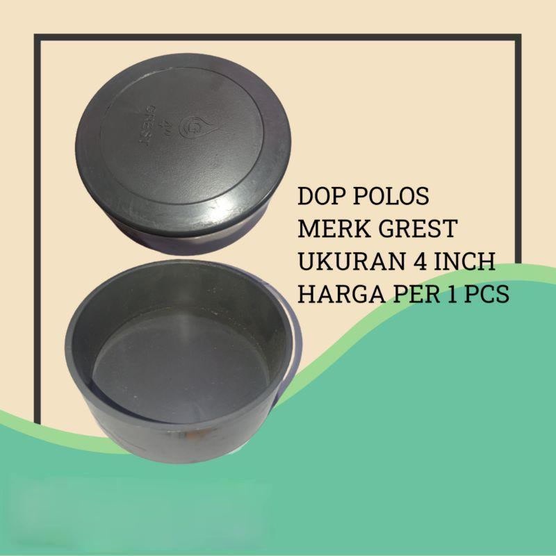Jual GREST DOP 4 INCH / TUTUP PIPA POLOS 4 INCH GREST - FITTING PIPA ...