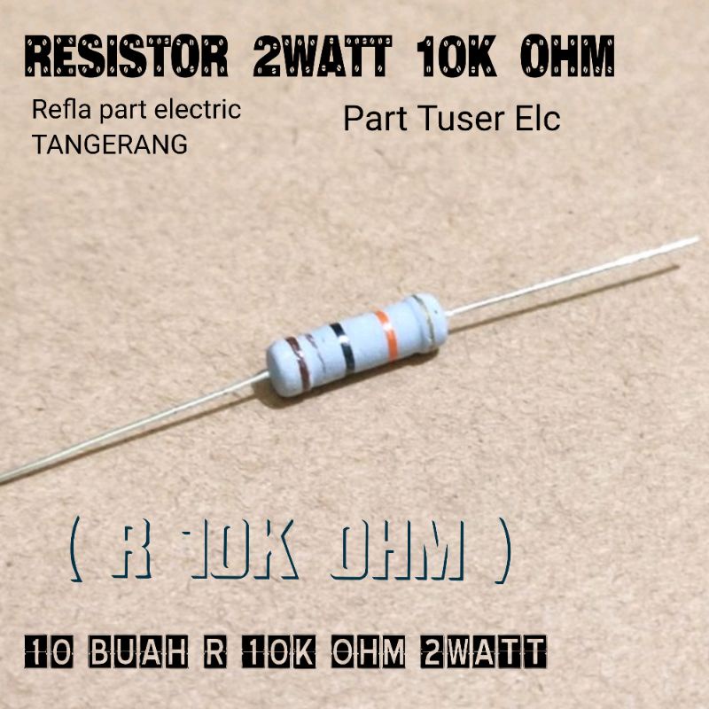 Jual 10 BUAH RESISTOR 10K 2W CF 5 ROHS Shopee Indonesia