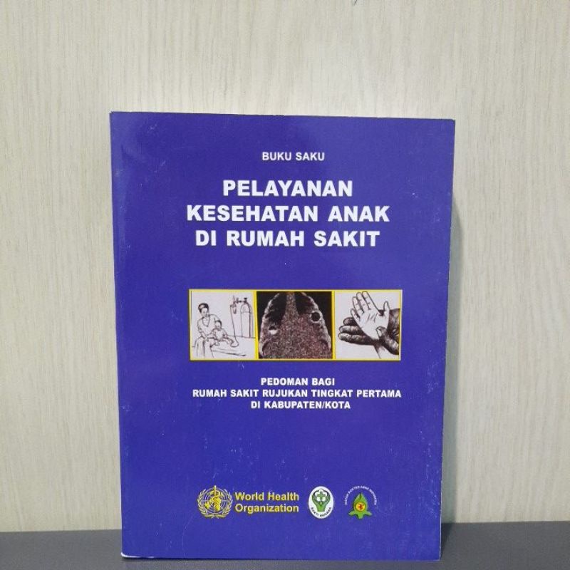 Jual Buku Saku Pelayanan Kesehatan Anak Di Rumah Sakit (WHO) | Shopee ...