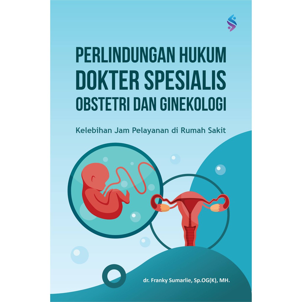 Jual BUKU PERLINDUNGAN HUKUM DOKTER SPESIALIS OBSTETRI DAN GINEKOLOGI ...