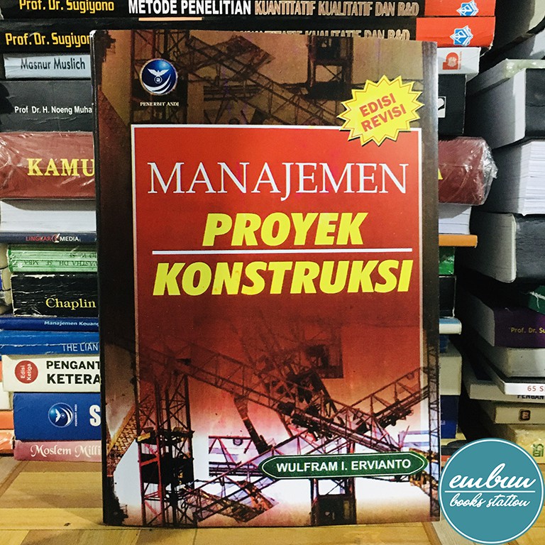 Jual MANAJEMEN PROYEK KONSTRUKSI EDISI REVISI - WULFRAM I. ERVIANTO ...