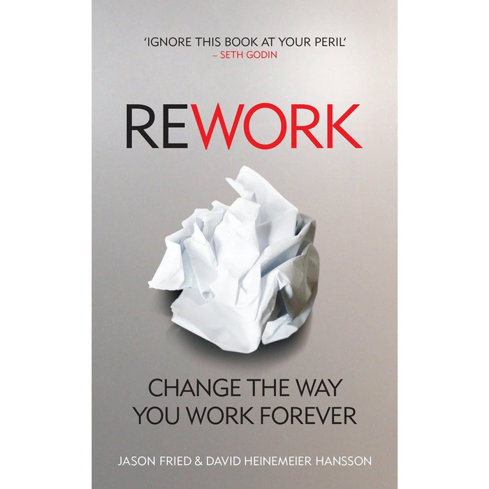 Jual Buku - ReWork: Change the Way You Work Forever by Jason Fried ...