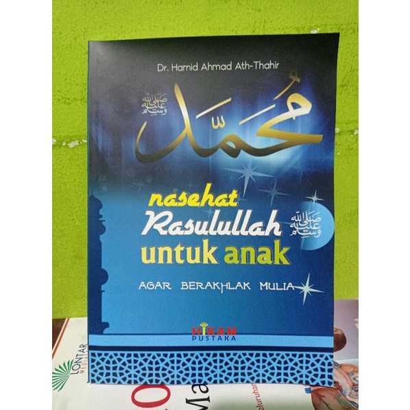 Jual Buku Agama Original - Nasehat Rasulullah Untuk Anak : Agar ...