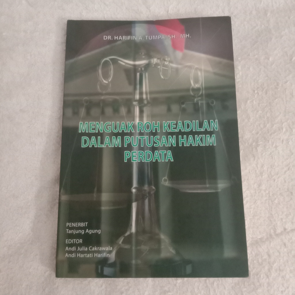 Jual MENGUAK ROH KEADILAN Dalam Putusan Hakim Perdata - Harifin A ...