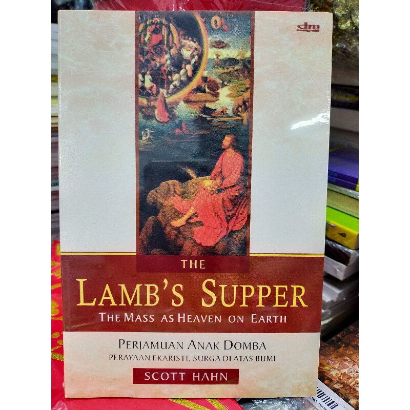 The Lamb's Supper: The Mass as Heaven on Earth