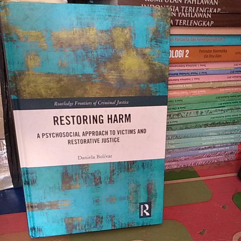 Jual BUKU RESTORING HARM.A PSYCHOSOCIAL APPROACH TO VICTIMS AND ...