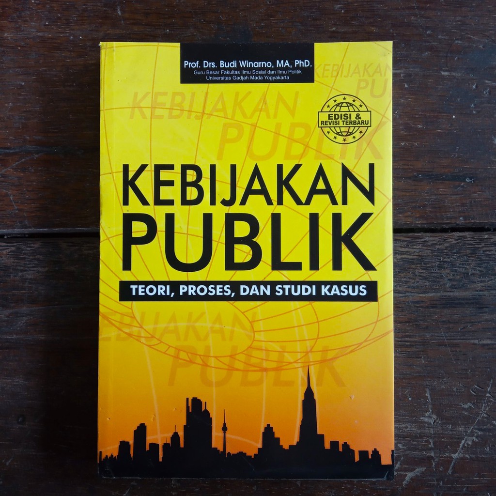 Jual Kebijakan Publik ( Teori, Proses, Dan Studi Kasus ) ( Ed. Refresh ...