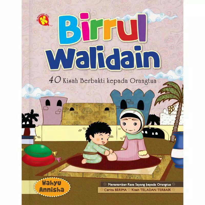 Jual BUKU BIRRUL WALIDAIN - 40 Kisah Berbakti Kepada Orangtua | Shopee ...