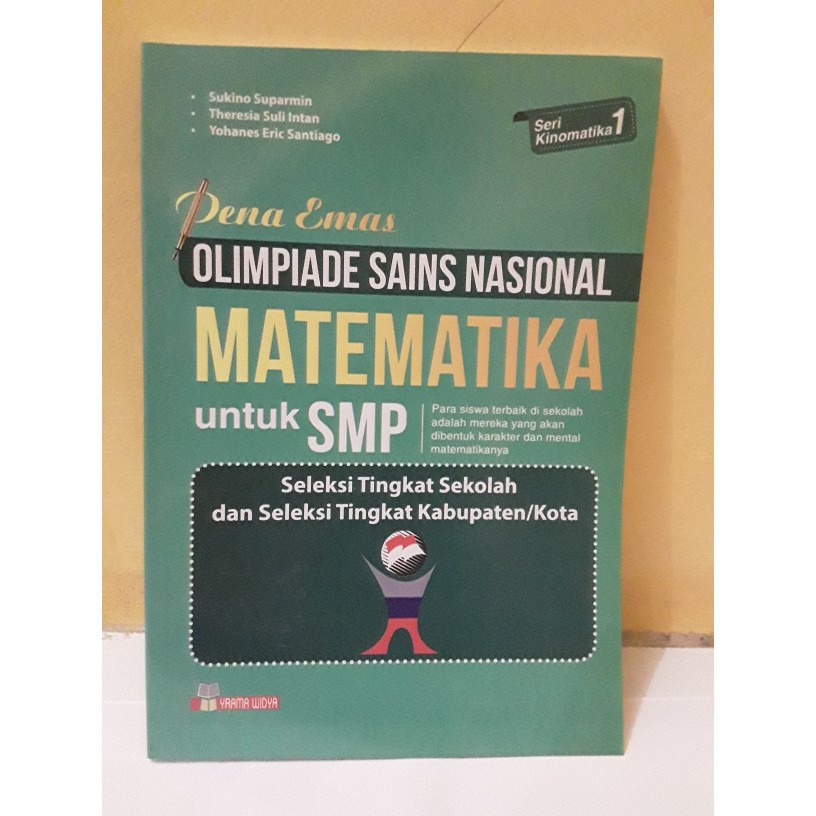 Jual Buku Pena Emas Olimpiade Matematika Smp Seri Kinomatika 1 Shopee Indonesia 9767