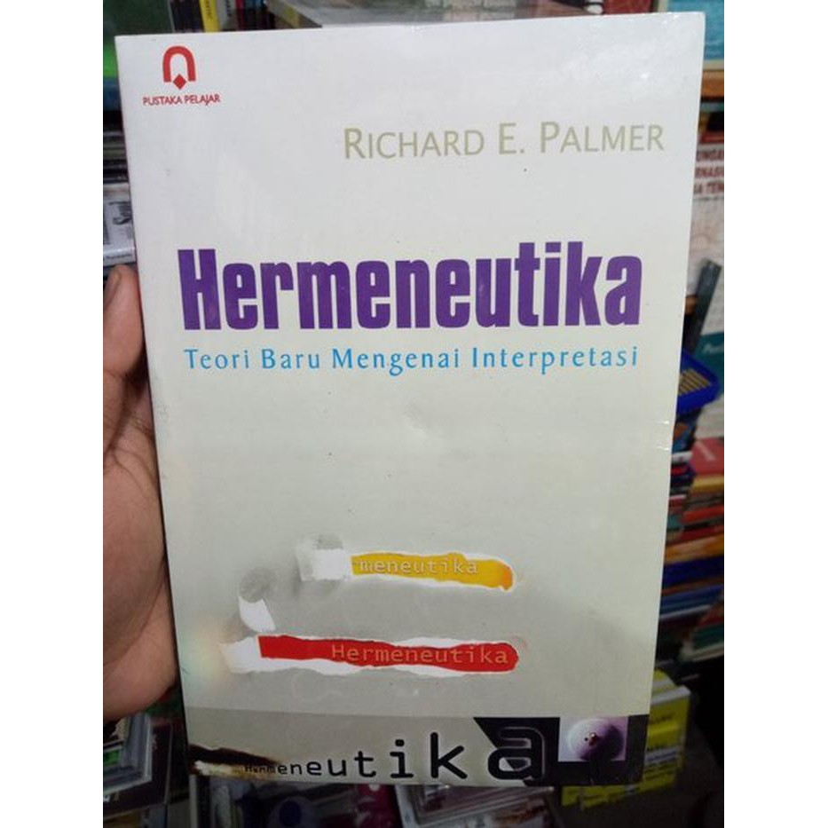 Jual Hermeneutika: Teori Baru Mengenai Interpretasi - Richard E. Palmer ...