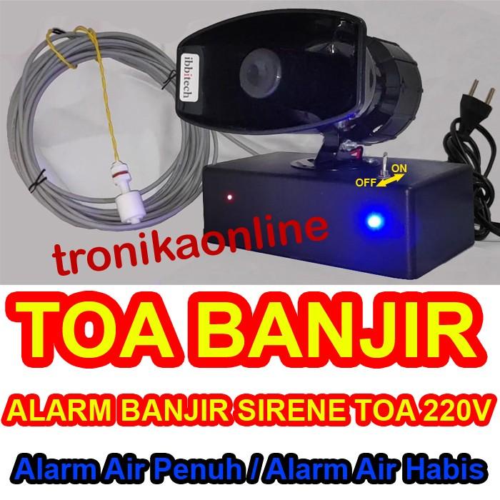 Jual Sirene Alarm Banjir Sirene Toa Alarm Ketinggian Kerendahan Air Bak ...