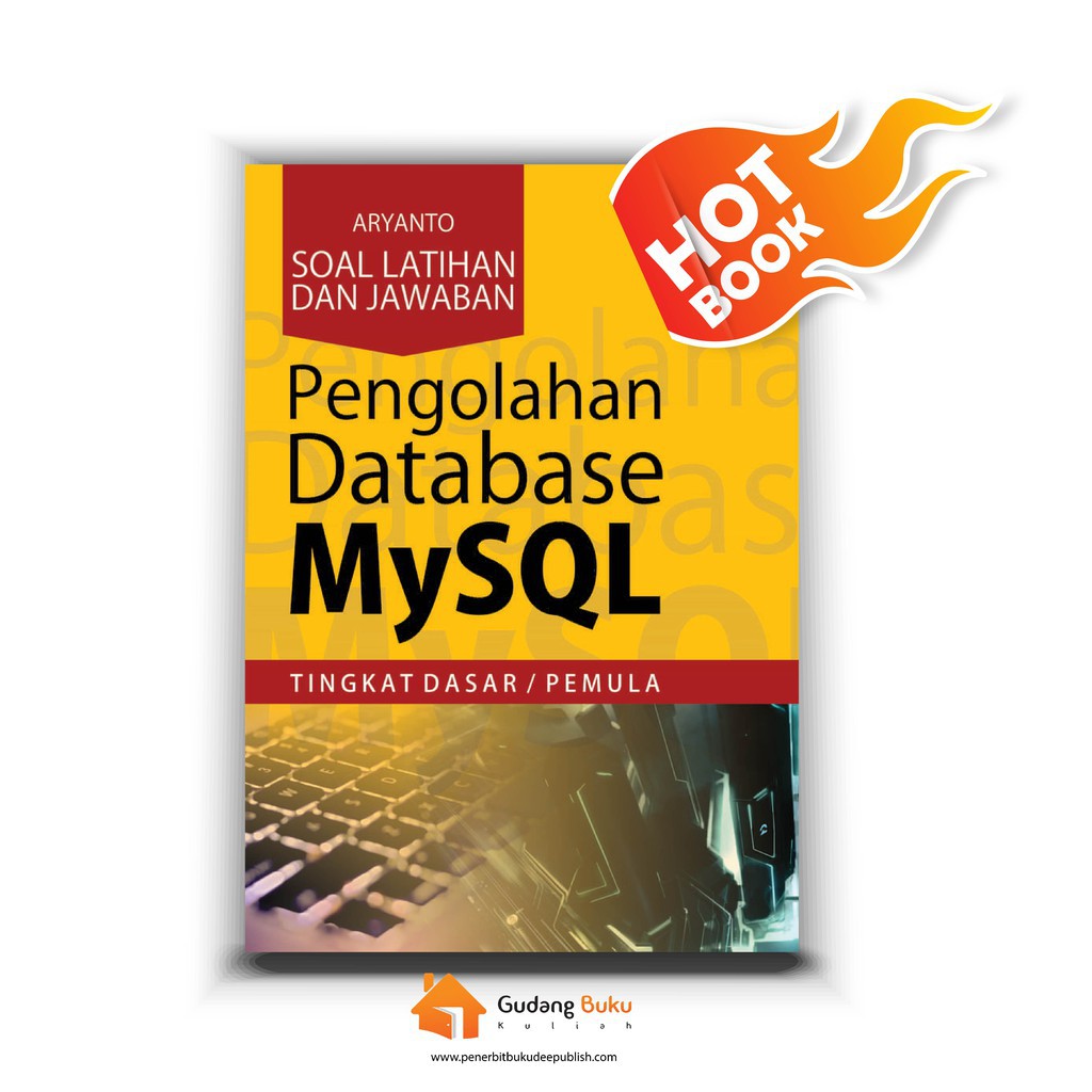 Jual Soal Latihan dan Jawaban Pengolahan Database Mysql Tingkat Dasar ...