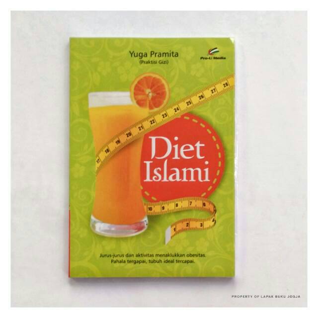 Diet Islami 2024: Menyeimbangkan Spiritualitas dan Kesehatan Fisik