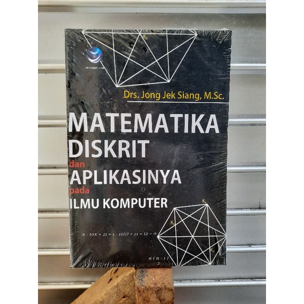 Jual MATEMATIKA DISKRIT DAN APLIKASINYA PADA ILMU KOMPUTER Oleh Drs ...