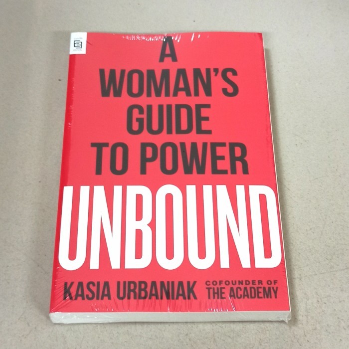 Jual Unbound : A Woman's Guide to Power - Kasia Urbaniak | Shopee Indonesia