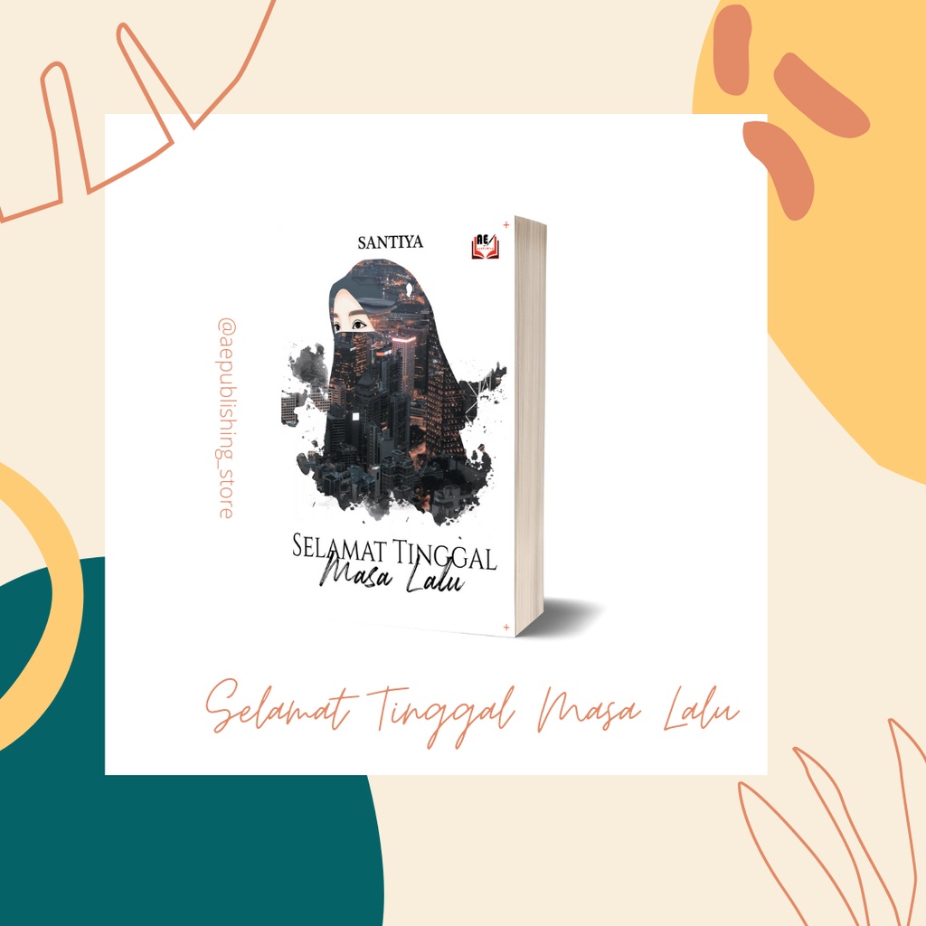 Jual Selamat Tinggal Masa Lalu [novel, fiksi, romance] | Shopee Indonesia